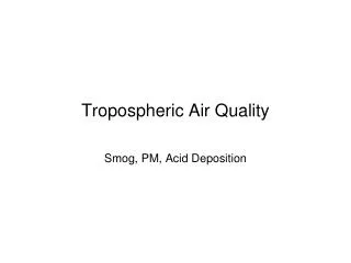 Tropospheric Air Quality