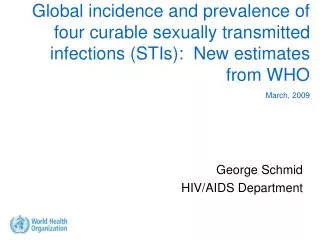 George Schmid HIV/AIDS Department