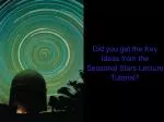Did you get the Key Ideas from the Seasonal Stars Lecture Tutorial? - slide 1