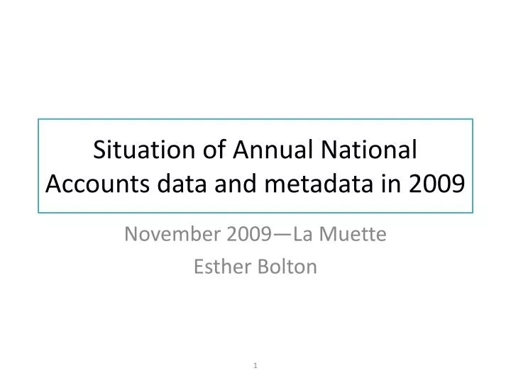 situation of annual national accounts data and metadata in 2009