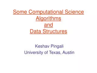 Some Computational Science Algorithms and Data Structures