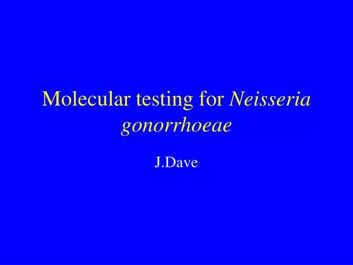 molecular testing for neisseria gonorrhoeae