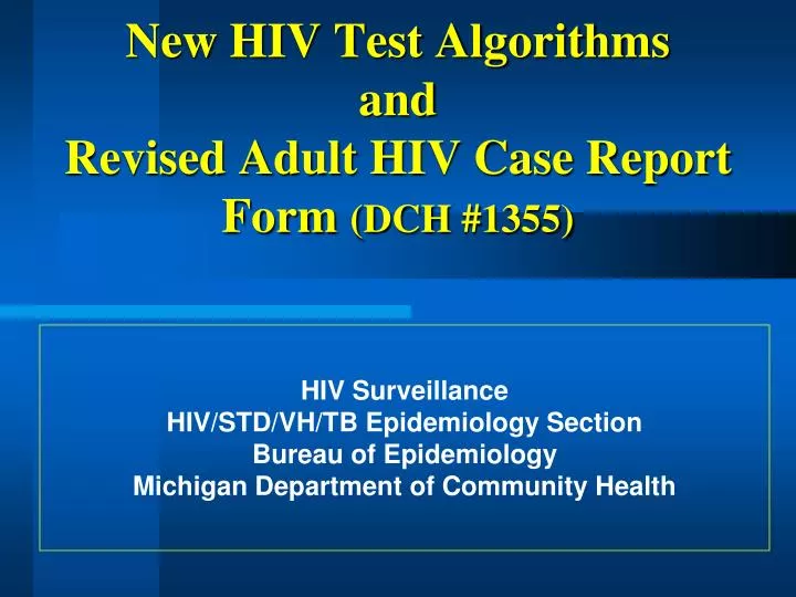 new hiv test algorithms and revised adult hiv case report form dch 1355