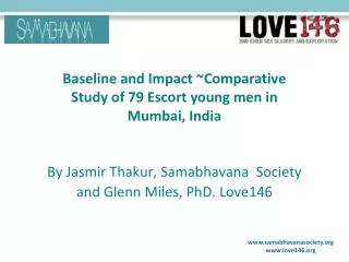 By Jasmir Thakur, Samabhavana Society and Glenn Miles, PhD. Love146