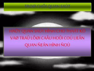 tro ch i quan sa t