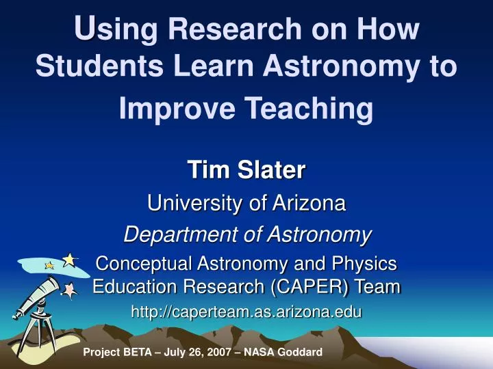 u sing research on how students learn astronomy to improve teaching