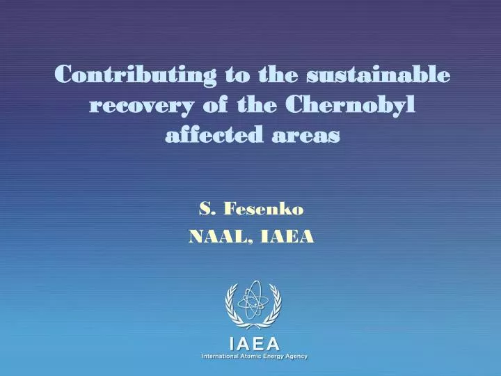 contributing to the sustainable recovery of the chernobyl affected areas