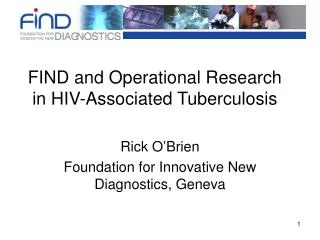 FIND and Operational Research in HIV-Associated Tuberculosis