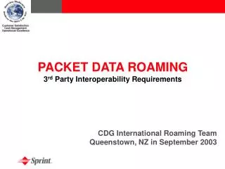 PACKET DATA ROAMING 3 rd Party Interoperability Requirements CDG International Roaming Team