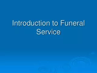 Introduction to Funeral Service