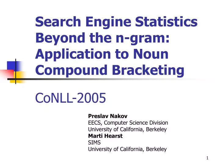 search engine statistics beyond the n gram application to noun compound bracketing conll 2005