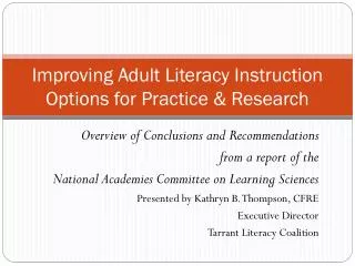 Improving Adult Literacy Instruction Options for Practice &amp; Research