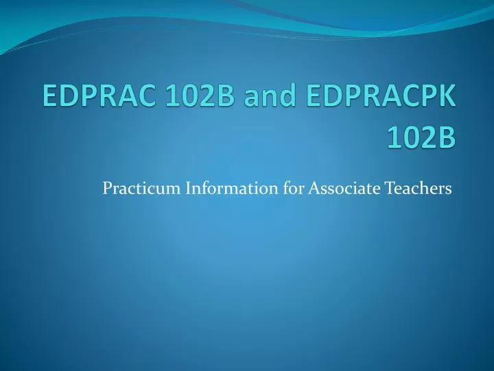 edprac 102b and edpracpk 102b
