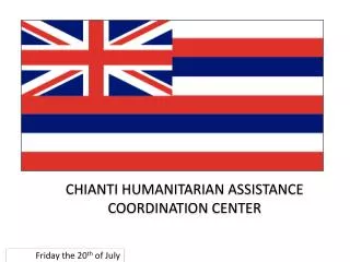 CHIANTI HUMANITARIAN ASSISTANCE COORDINATION CENTER