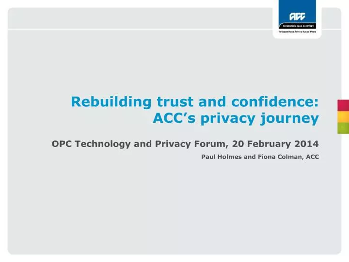 rebuilding trust and confidence acc s privacy journey