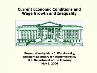 Current Economic Conditions and Wage Growth and Inequality