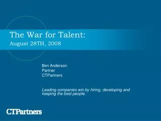 The War for Talent: August 28TH, 2008