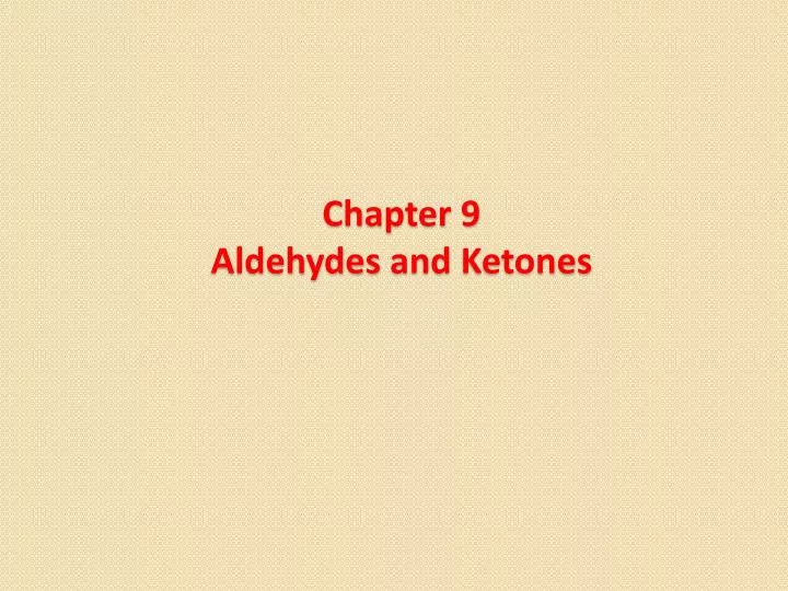 chapter 9 aldehydes and ketones