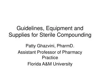 Guidelines, Equipment and Supplies for Sterile Compounding