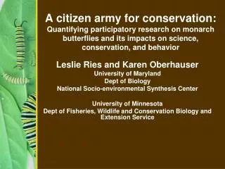 Leslie Ries and Karen Oberhauser University of Maryland Dept of Biology