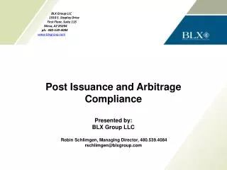 Post Issuance and Arbitrage Compliance Presented by: BLX Group LLC