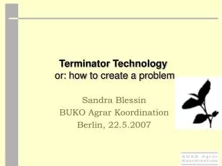 Terminator Technology or: how to create a problem