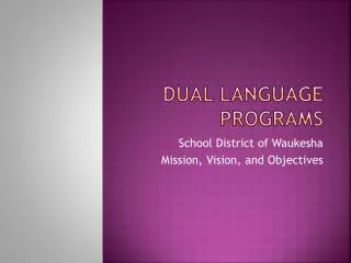 Dual Language Programs
