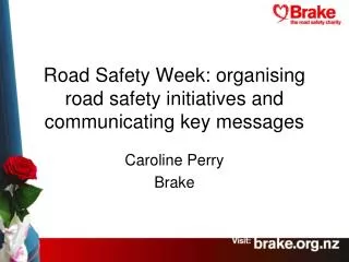 Road Safety Week: organising road safety initiatives and communicating key messages