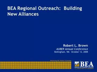 BEA Regional Outreach: Building New Alliances