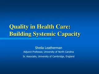 Quality in Health Care: Building Systemic Capacity