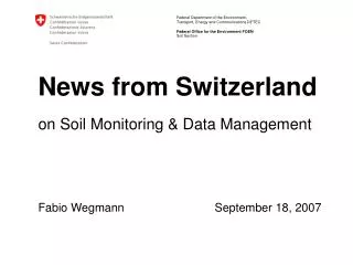 News from Switzerland on Soil Monitoring &amp; Data Management