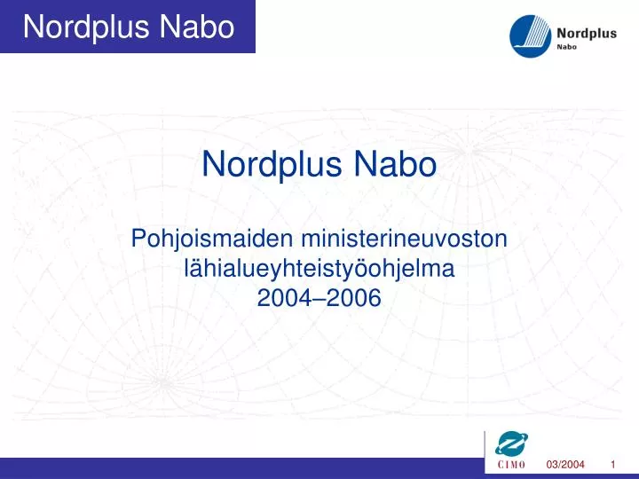 nordplus nabo pohjoismaiden ministerineuvoston l hialueyhteisty ohjelma 2004 2006