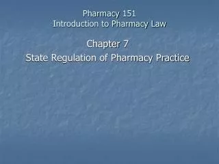 Pharmacy 151 Introduction to Pharmacy Law