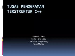 disusun oleh abdul haris nabu jonathan tompodung kevin mantiri