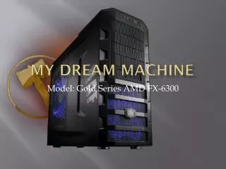 My Dream Machine