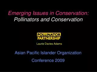 Emerging Issues in Conservation: Pollinators and Conservation