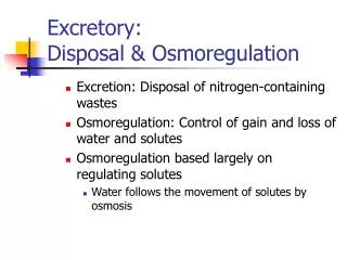 Excretory: Disposal &amp; Osmoregulation