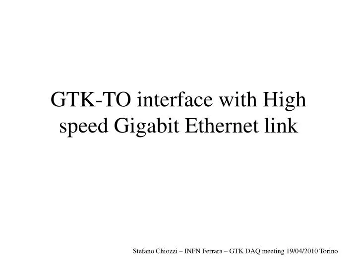 gtk to interface with high speed gigabit ethernet link
