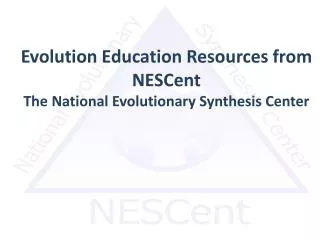 Evolution Education Resources from NESCent The National Evolutionary Synthesis Center