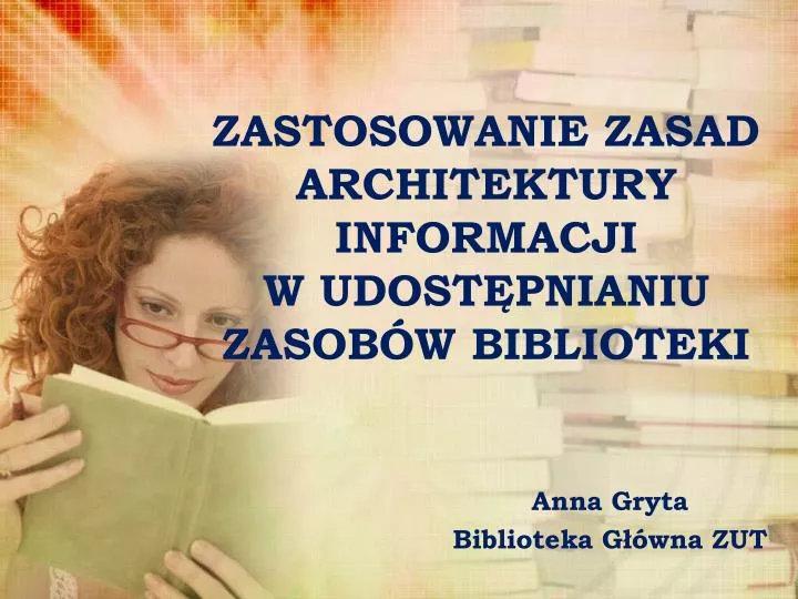 zastosowanie zasad architektury informacji w udost pnianiu zasob w biblioteki