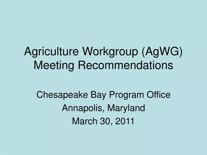 agriculture workgroup agwg meeting recommendations
