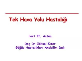 tek hava yolu hastal