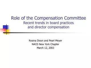 Role of the Compensation Committee Recent trends in board practices and director compensation