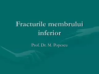 fracturile membrului inferior