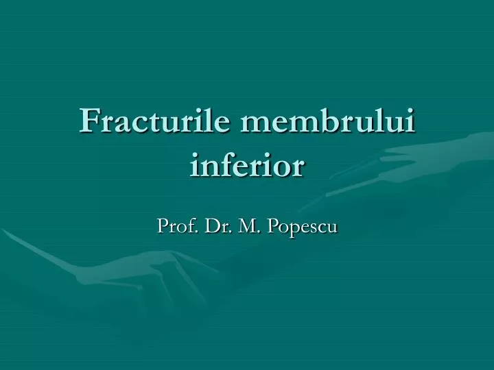 fracturile membrului inferior