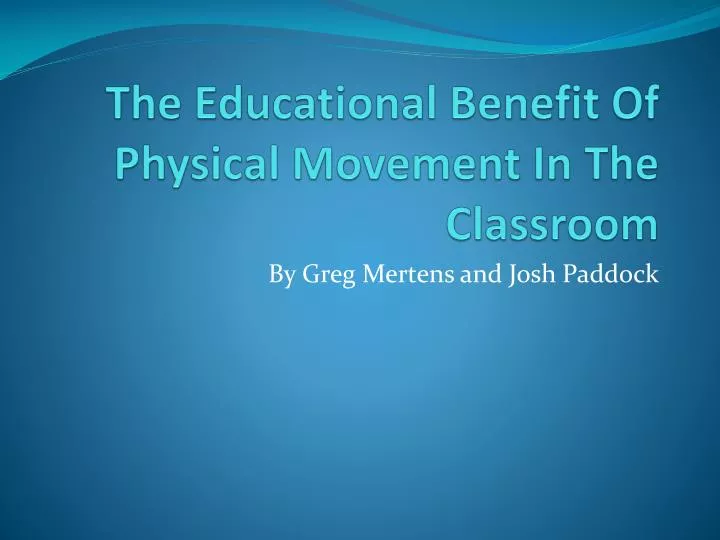 the educational benefit of physical movement in the classroom