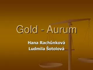 Gold - Aurum