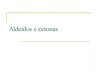 alde dos e cetonas