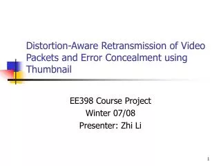 Distortion-Aware Retransmission of Video Packets and Error Concealment using Thumbnail
