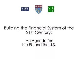 Building the Financial System of the 21st Century: An Agenda for the EU and the U.S.